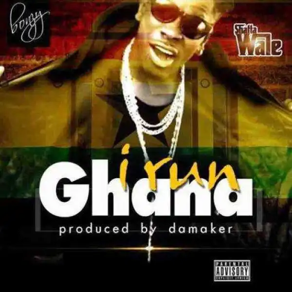 Shatta Wale - I Run Ghana